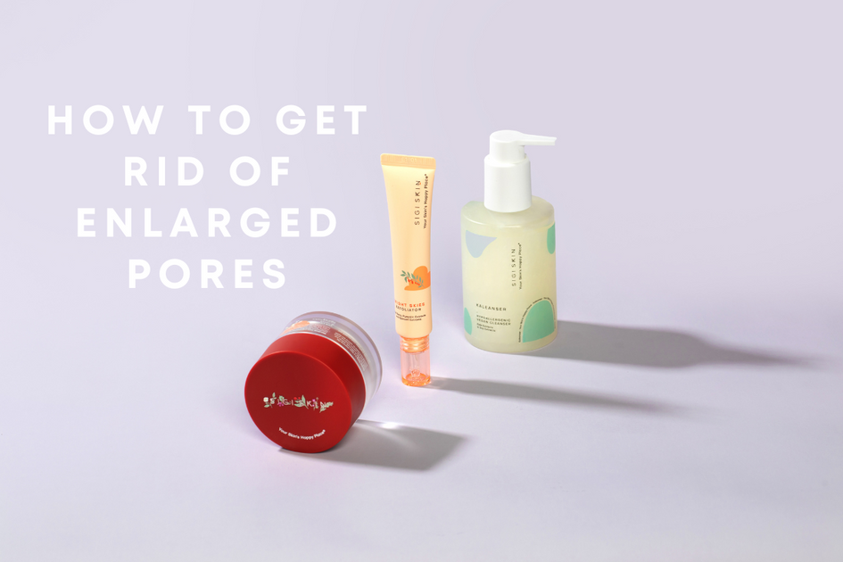 How To Get Rid Of Enlarged Pores