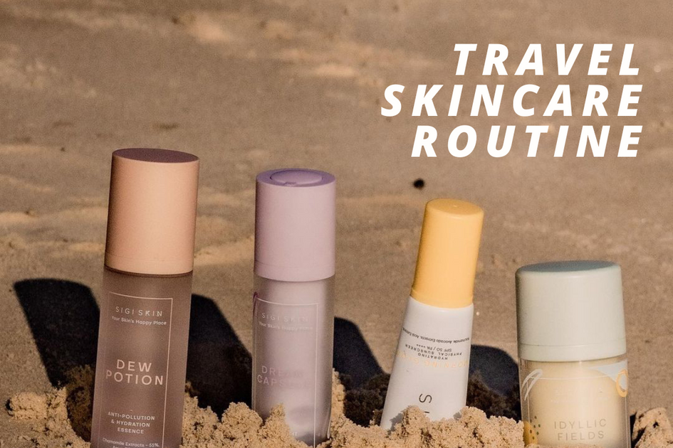 Best Travel Skincare Routine S I G I S K I N
